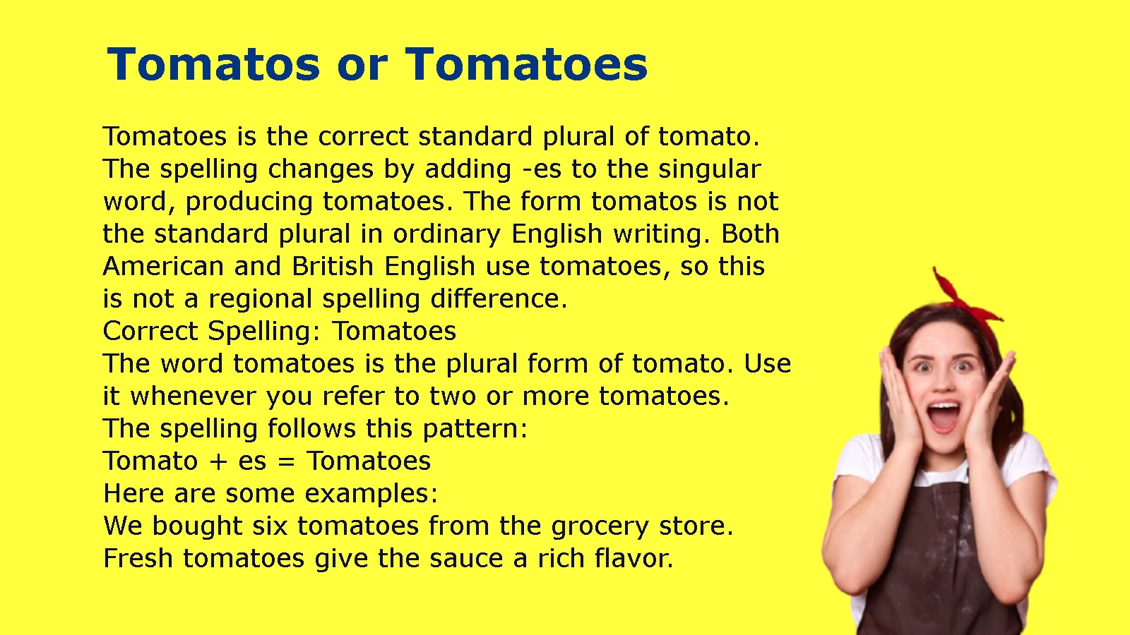 Tomatos or Tomatoes